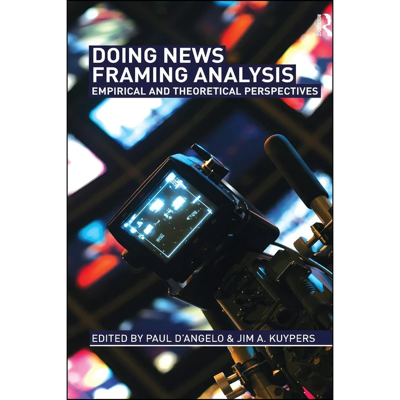 کتاب Doing News Framing Analysis اثر Paul D'Angelo and Jim A. Kuypers انتشارات بله