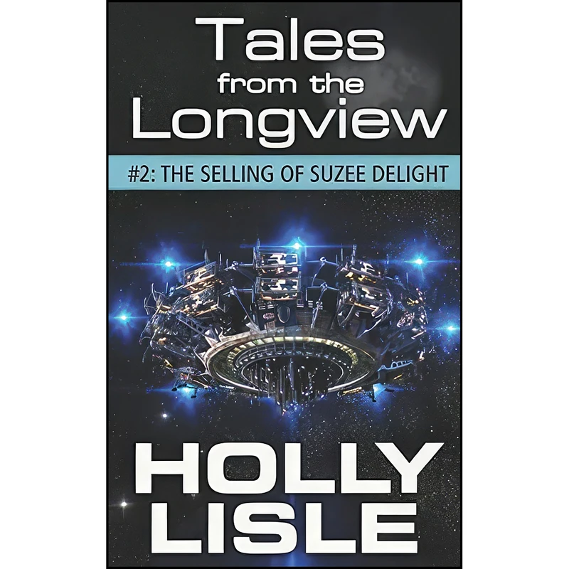 کتاب The Selling of Suzee Delight  اثر Holly Lisle انتشارات تازه ها
