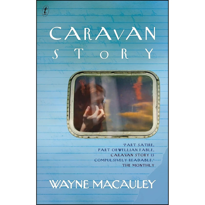 کتاب Caravan Story اثر Wayne Macauley انتشارات Text Publishing Company