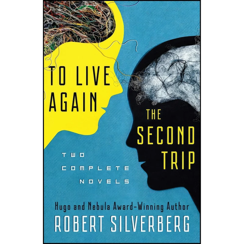 کتاب To Live Again and The Second Trip اثر Robert Silverberg انتشارات Open Road Media Sci-Fi & Fantasy