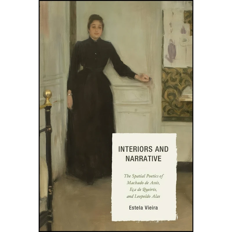 کتاب Interiors and Narrative اثر Estela Vieira انتشارات Bucknell University Press