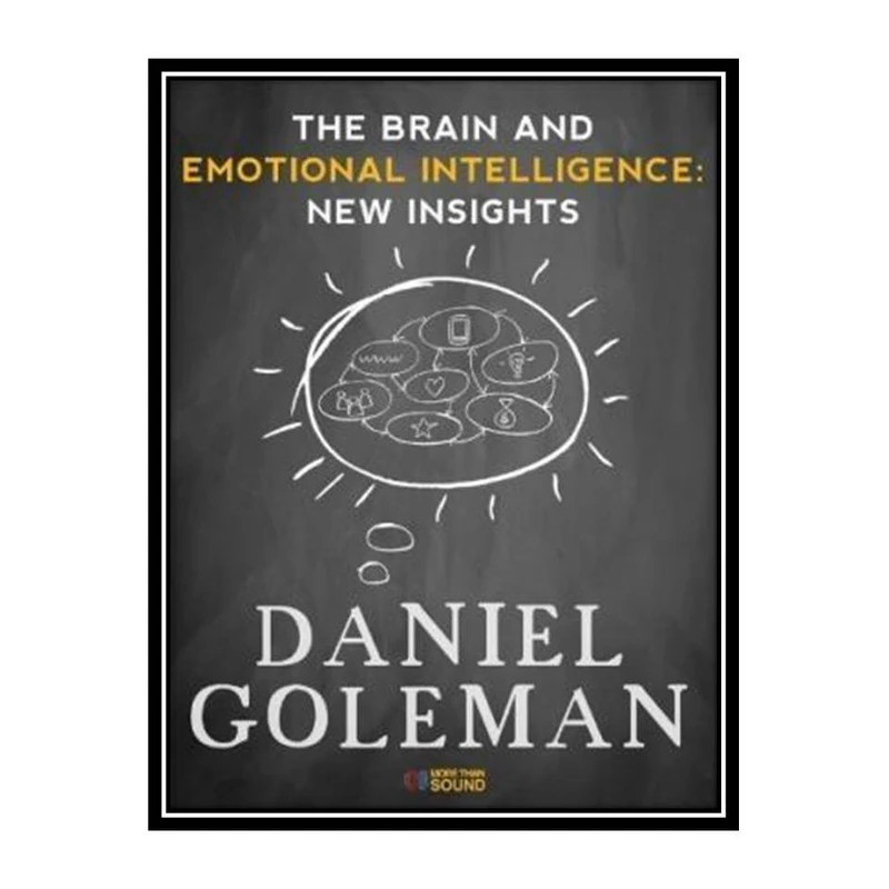 کتاب The Brain and Emotional Intelligence: New Insights اثر Daniel Goleman انتشارات مؤلفین طلایی
