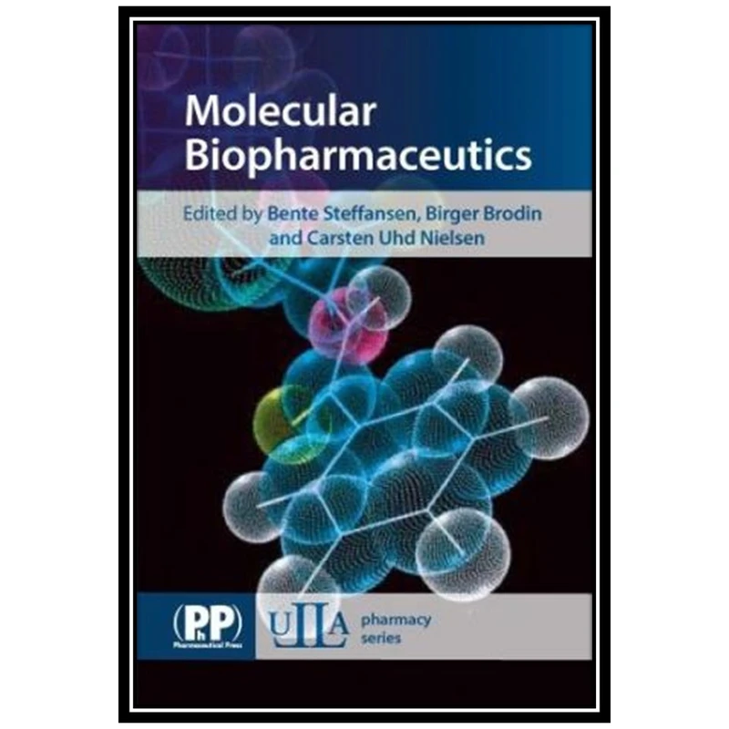 کتاب Molecular Biopharmaceutics اثرجمعی از نویسندگان انتشارات مؤلفین طلایی