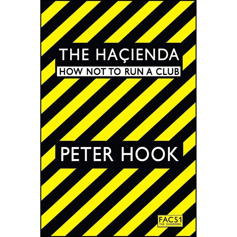 کتاب The Hacienda اثر Peter Hook انتشارات Pocket Books