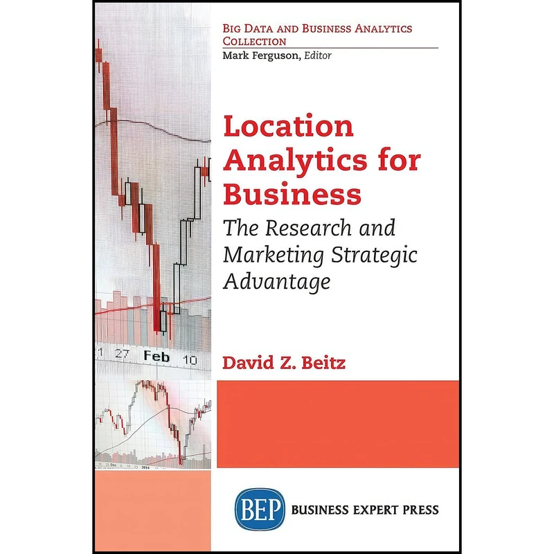کتاب Location Analytics for Business اثر David Z. Beitz انتشارات Business Expert Press