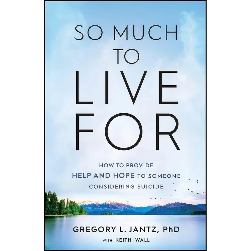 کتاب So Much to Live For اثر Gregory L. PhD Jantz and Keith Wall انتشارات Revell