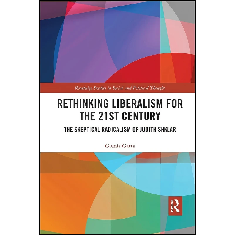 کتاب Rethinking Liberalism for the 21st Century  اثر Giunia Gatta انتشارات تازه ها