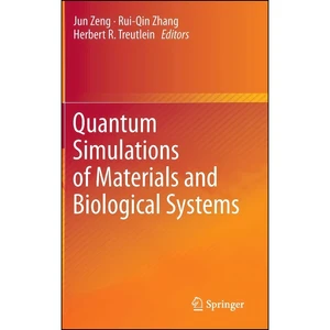 کتاب Quantum Simulations of Materials and Biological Systems اثر جمعي از نويسندگان انتشارات Springer