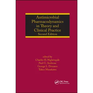 کتاب Antimicrobial Pharmacodynamics in Theory and Clinical Practice  اثر جمعي از نويسندگان انتشارات تازه ها