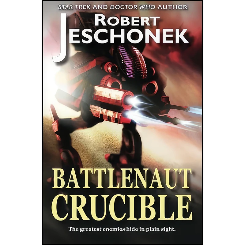 کتاب Battlenaut Crucible اثر Robert Jeschonek انتشارات تازه ها