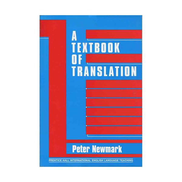 قیمت و خرید کتاب A Textbook Of Translation اثر Peter Newmark انتشارات ...