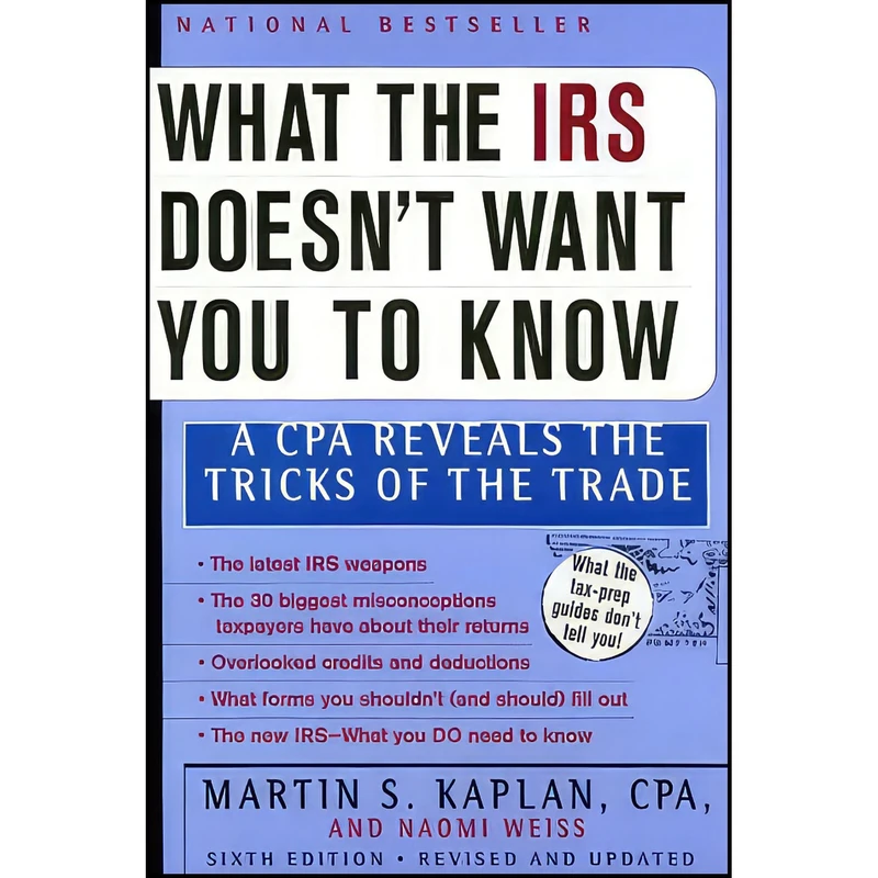 کتاب What the IRS Doesnt Want You to Know اثر Martin S. Kaplan C.P.A. انتشارات Villard