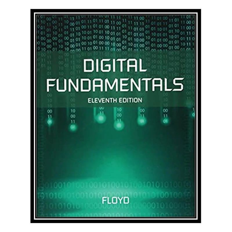 کتاب Digital Fundamentals, 11th Edition اثر Thomas Floyd انتشارات مؤلفین طلایی