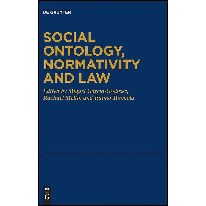 کتاب Social Ontology, Normativity and Law اثر جمعی از نویسندگان انتشارات De Gruyter