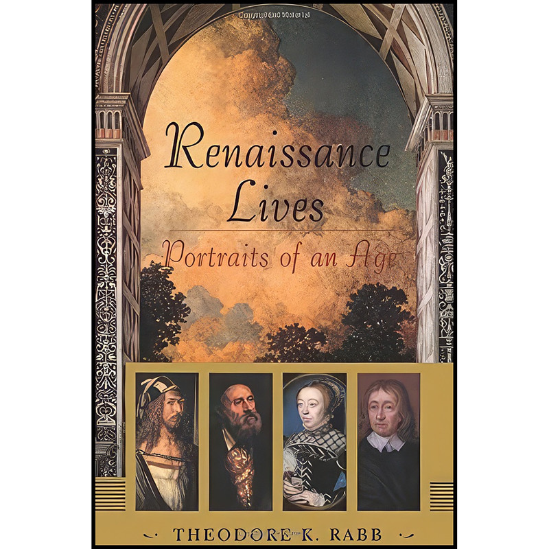 کتاب Renaissance Lives اثر Theodore K. Rabb انتشارات تازه ها