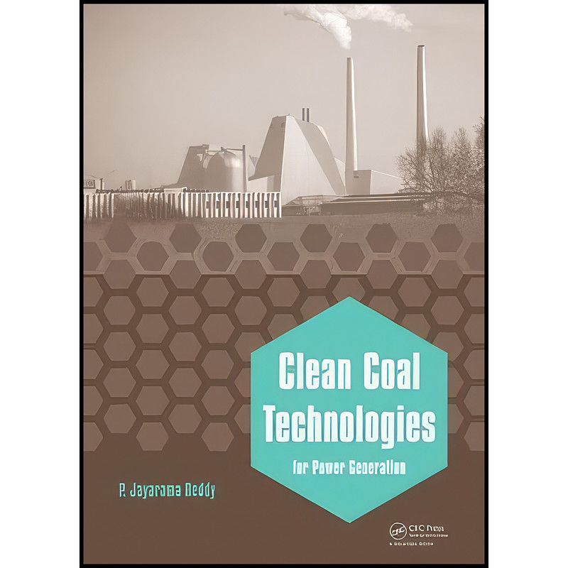 کتاب Clean Coal Technologies for Power Generation اثر P. Jayarama Reddy انتشارات CRC Press