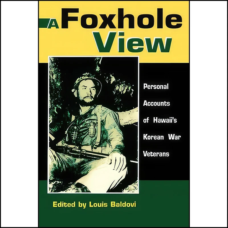کتاب A Foxhole View اثر Louis Baldovi انتشارات University of Hawaii Press