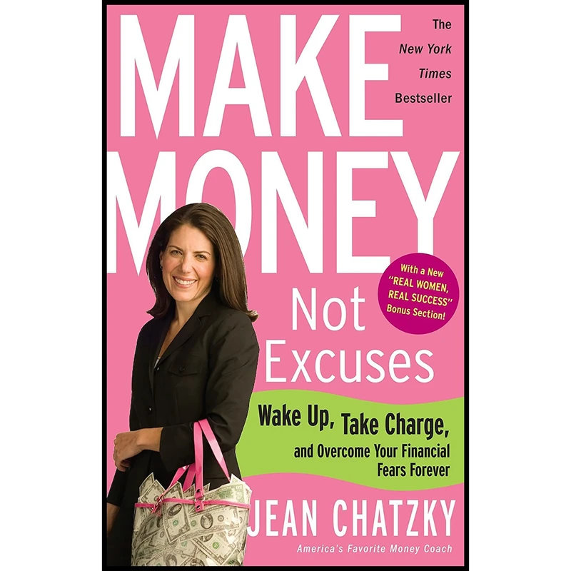 کتاب Make Money, Not Excuses اثر Jean Chatzky انتشارات Currency