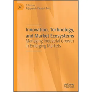 کتاب Innovation, Technology, and Market Ecosystems اثر Rajagopal and Ramesh Behl انتشارات بله