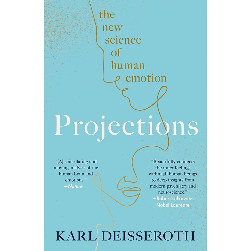 کتاب Projections The New Science of Human Emotion اثر Karl Deisseroth انتشارات Random House Trade