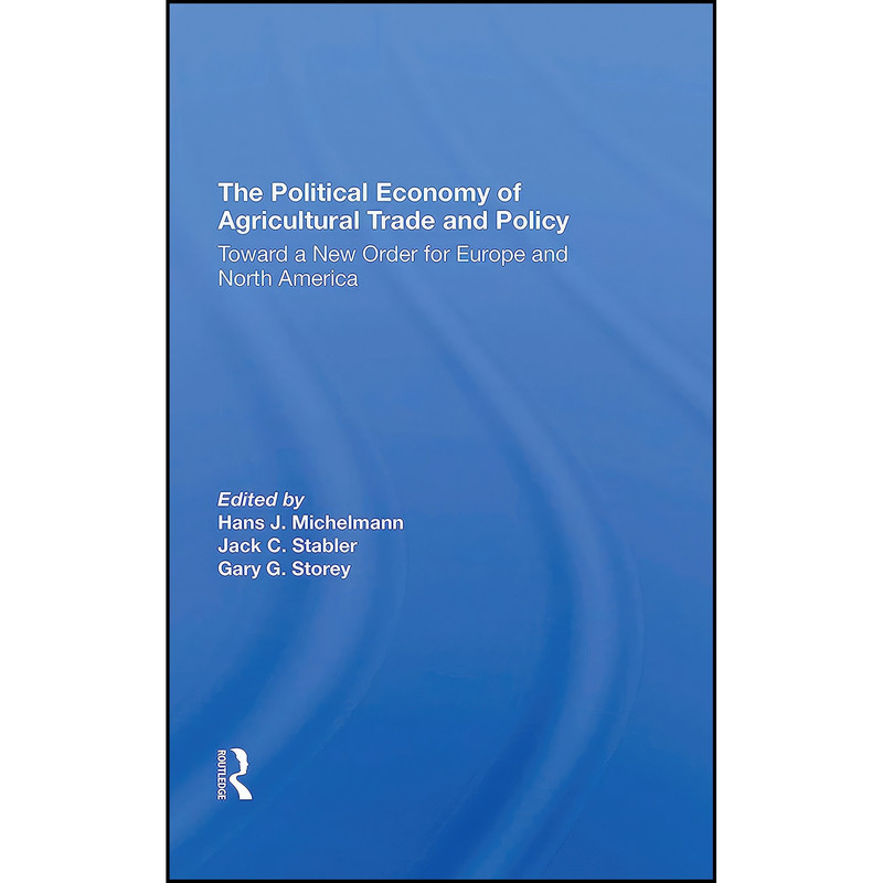 قیمت و خرید کتاب The Political Economy Of Agricultural Trade And Policy ...