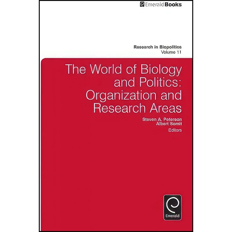 کتاب The World of Biology and Politics اثر Steven A. Peterson and Albert Somit انتشارات Emerald Publishing Limited