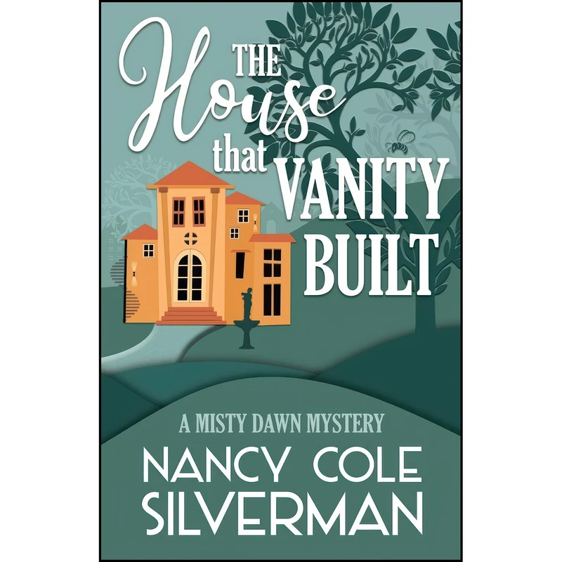 کتاب The House That Vanity Built اثر Nancy Cole Silverman انتشارات تازه ها