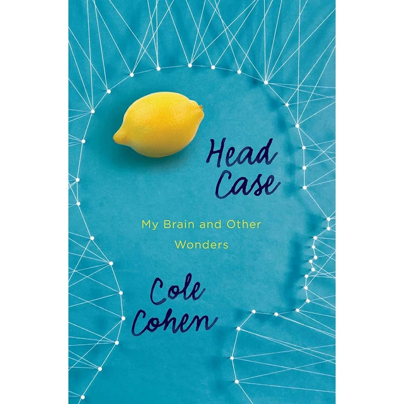 کتاب Head Case: My Brain and Other Wonders اثر Cole Cohen انتشارات Henry Holt and Co.