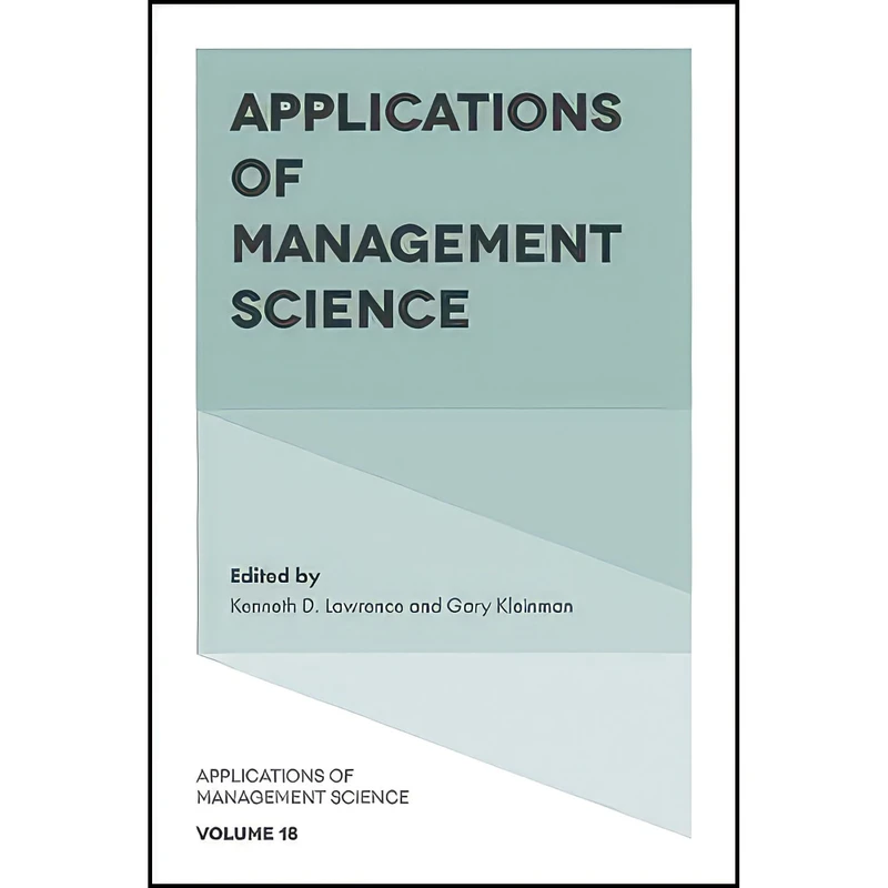 کتاب Applications of Management Science  اثر جمعي از نويسندگان انتشارات Emerald Publishing Limited