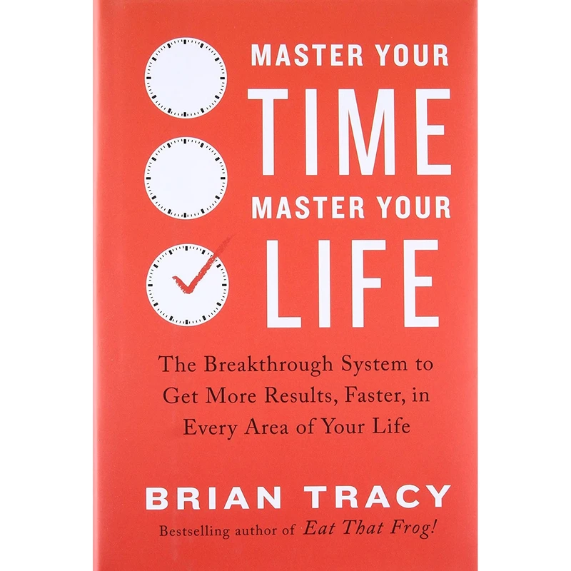 کتاب Master Your Time, Master Your Life اثر Brian Tracy انتشارات TarcherPerigee