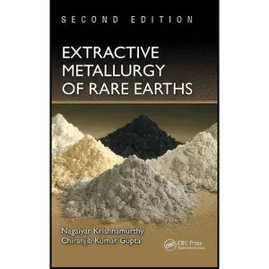 کتاب Extractive Metallurgy of Rare Earths اثر جمعي از نويسندگان انتشارات CRC Press
