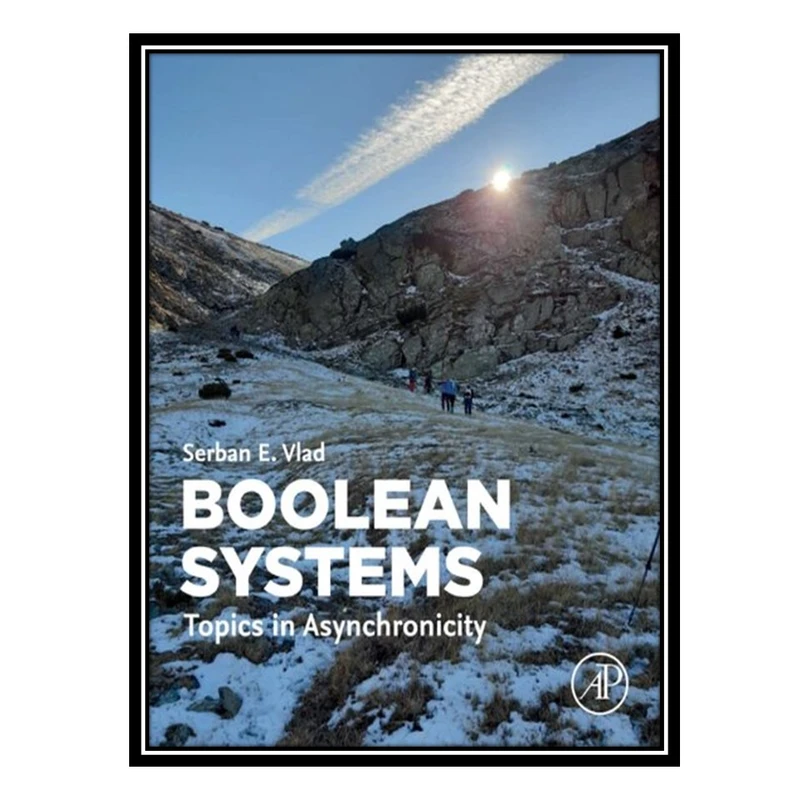 کتاب Boolean Systems: Topics in Asynchronicity اثر Serban E. Vlad انتشارات مؤلفین طلایی