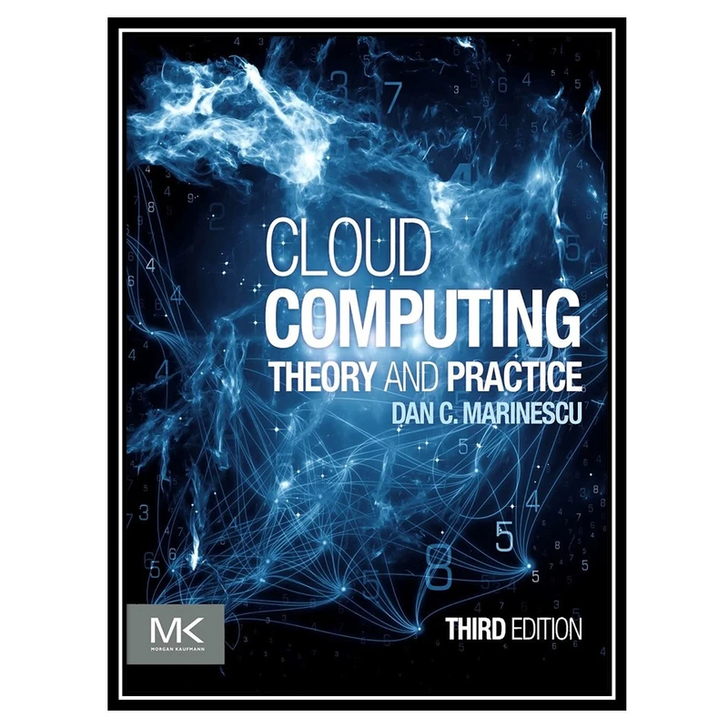 کتاب Cloud Computing: Theory and Practice اثر Dan C. Marinescu انتشارات مؤلفین طلایی