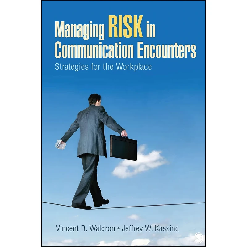 کتاب Managing Risk in Communication Encounters اثر جمعي از نويسندگان انتشارات SAGE Publications, Inc