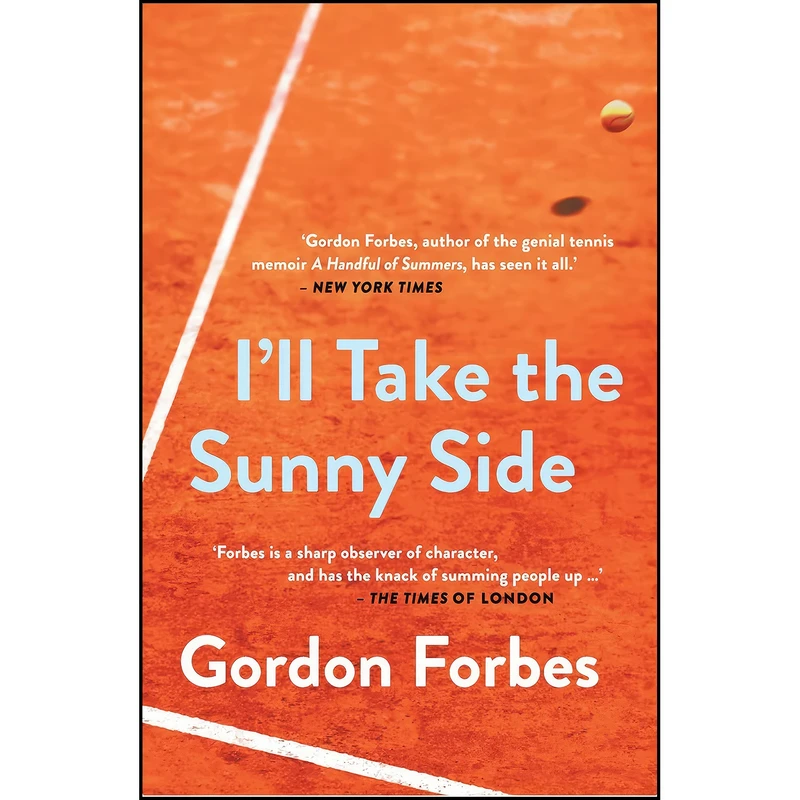 کتاب Ill Take the Sunny Side اثر Gordon Forbes انتشارات Bookstorm