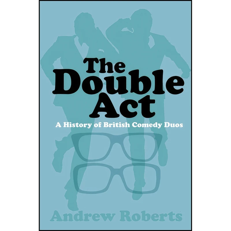 کتاب The Double Act اثر Andrew Roberts انتشارات The History Press