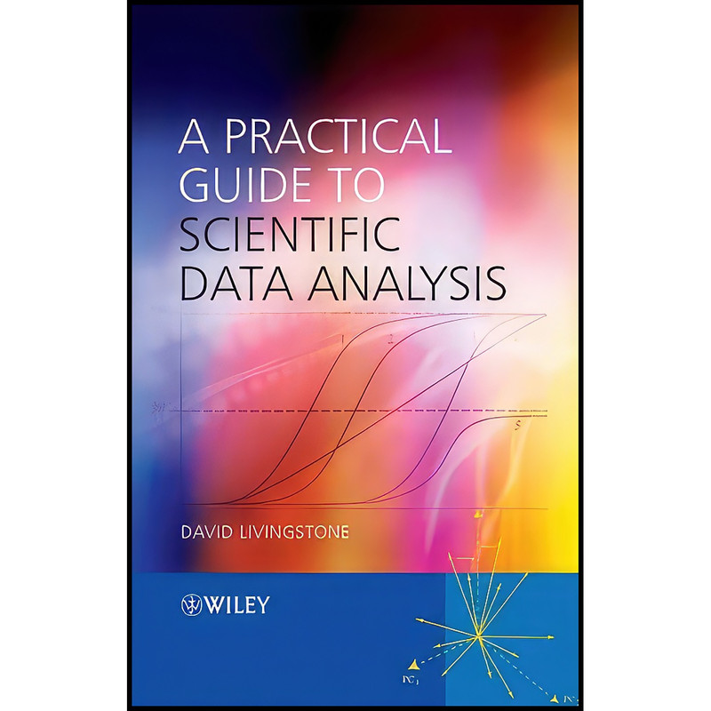 کتاب A Practical Guide to Scientific Data Analysis اثر جمعي از نويسندگان انتشارات Wiley