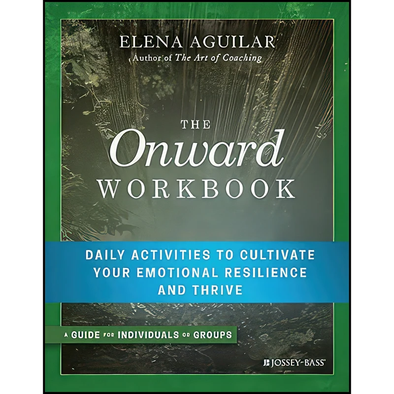 کتاب The Onward Workbook اثر Elena Aguilar انتشارات Jossey-Bass