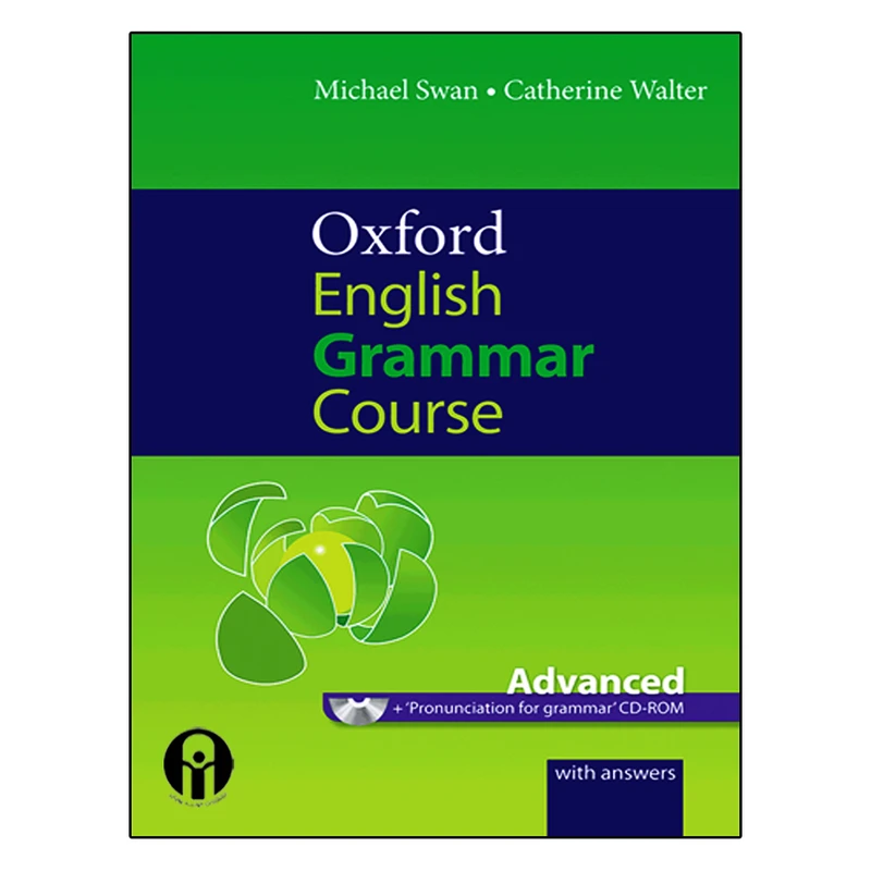 کتاب Oxford English Grammar Course Advanced اثر Micheal Swan And Catherine Walter انتشارات الوندپویان
