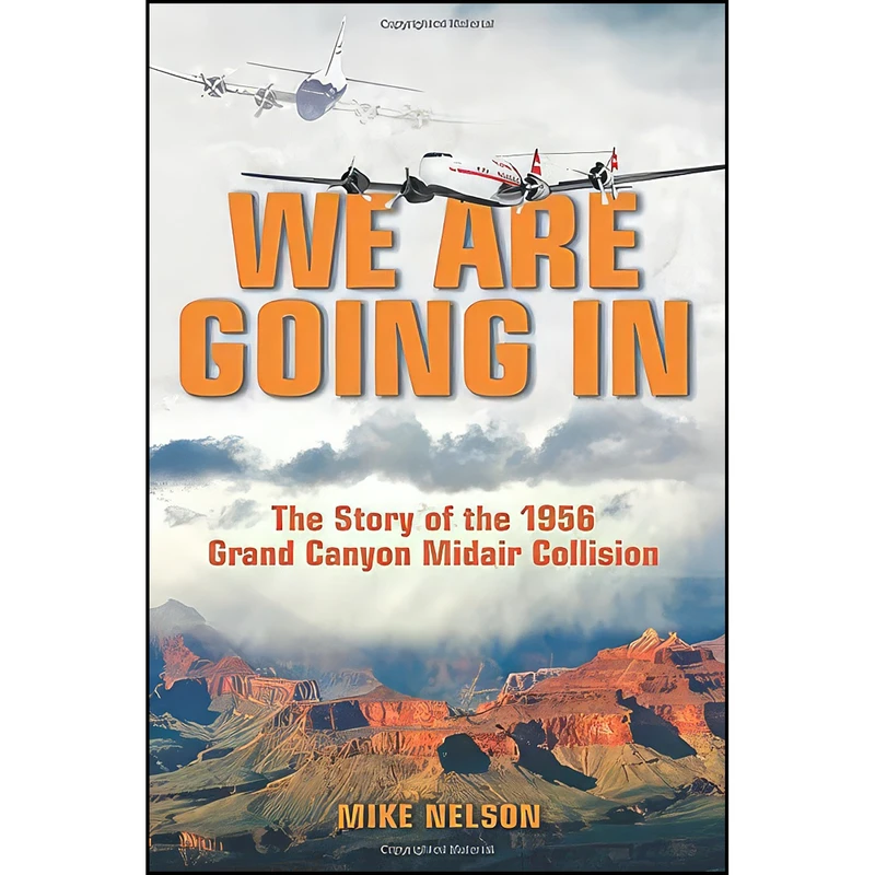 کتاب We Are Going In اثر Mike Nelson انتشارات Rio Nuevo Publishers