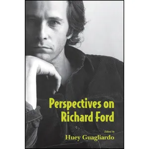 کتاب Perspectives on Richard Ford اثر Huey Guagliardo انتشارات University Press of Mississippi