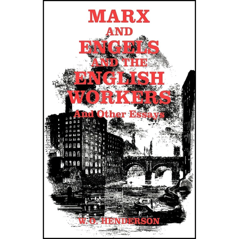 کتاب Marx and Engels and the English Workers اثر W. O. Henderson انتشارات بله