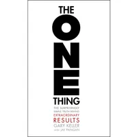 کتاب The ONE Thing اثر Gary Keller and Jay Papasan انتشارات تازه ها