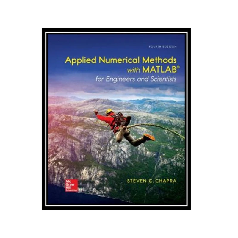 ;کتاب Applied Numerical Methods with MATLAB for Engineers and Scientists اثر Steven C. Chapra Dr. انتشارات مؤلفین طلایی