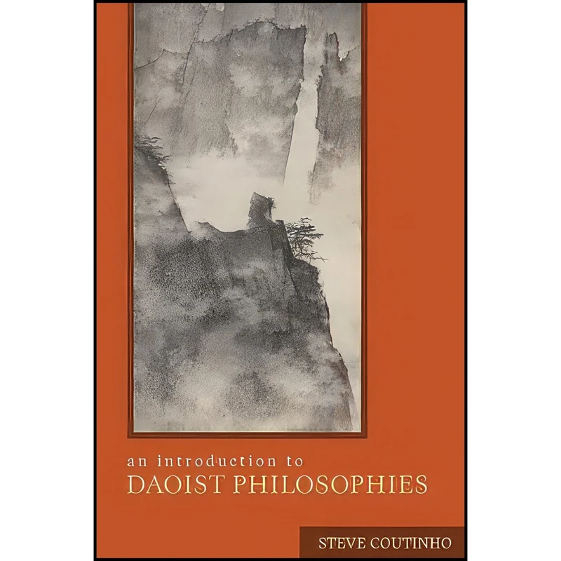 کتاب An Introduction to Daoist Philosophies اثر Steve Coutinho انتشارات Columbia University Press