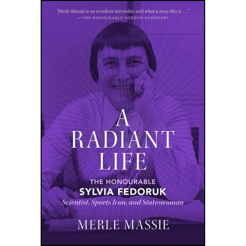 کتاب A Radiant Life اثر Merle Massie انتشارات University of Regina Press