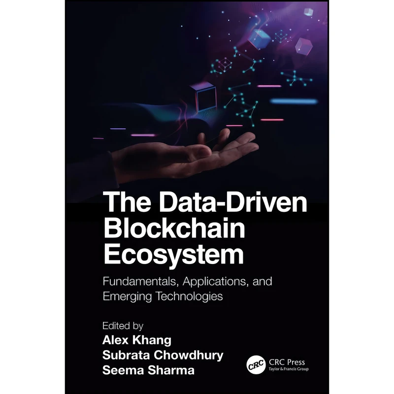 کتاب The Data-Driven Blockchain Ecosystem اثر جمعي از نويسندگان انتشارات تازه ها
