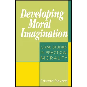 کتاب Developing Moral Imagination اثر Edward Stevens انتشارات Sheed & Ward