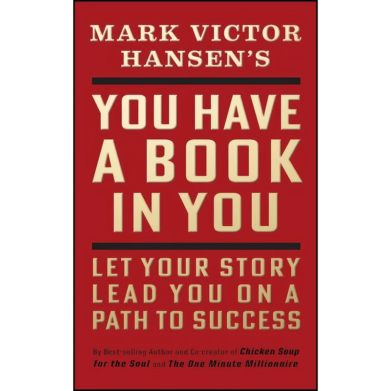 کتاب You Have a Book in You - Revised Edition اثر Mark Victor Hansen انتشارات G&D Media