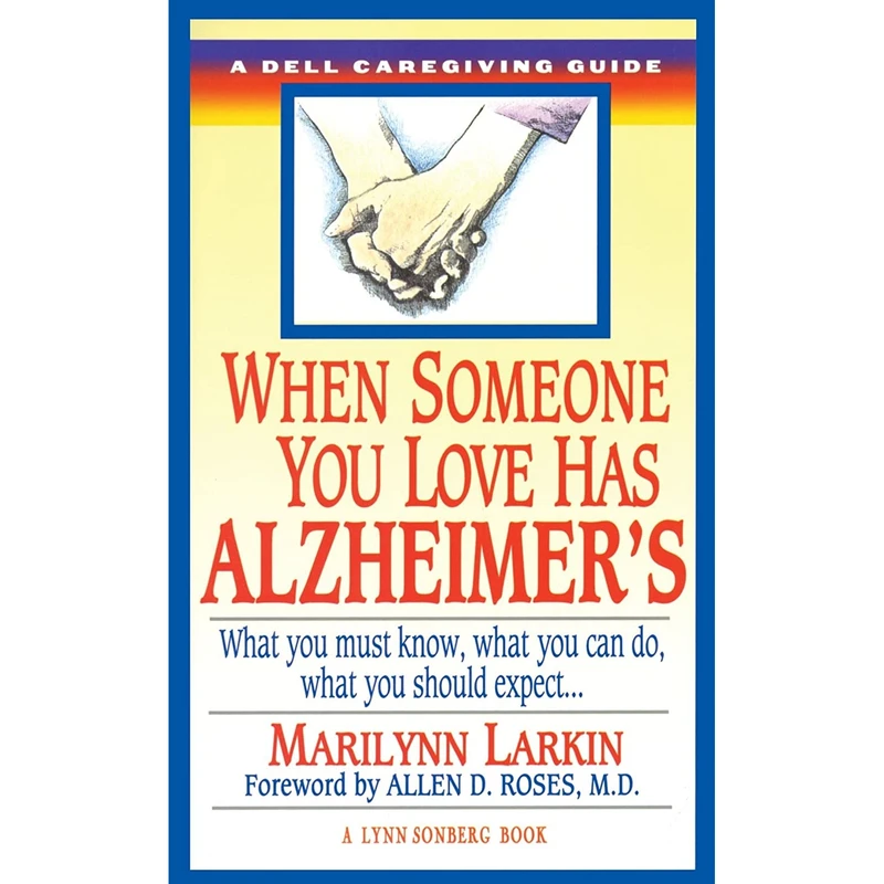 کتاب When Someone You Love Has Alzheimers اثر Marilyn Larkin and Lynn Sonberg انتشارات Dell